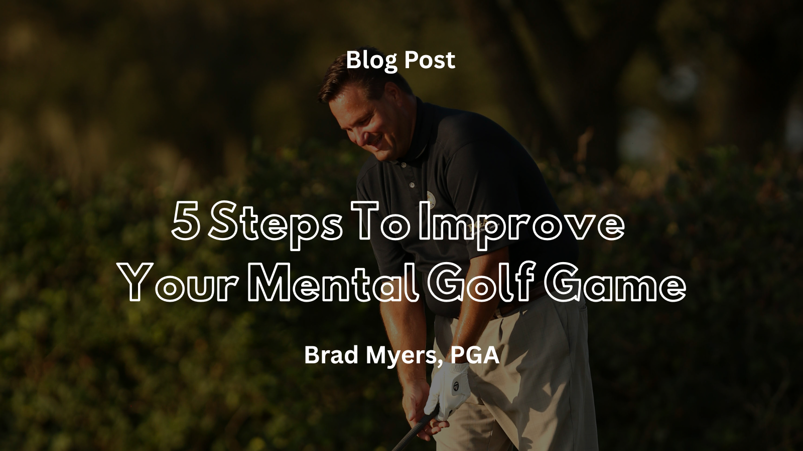 5 Steps To Improve Your Mental Golf Game - The Ball Flight Academy
